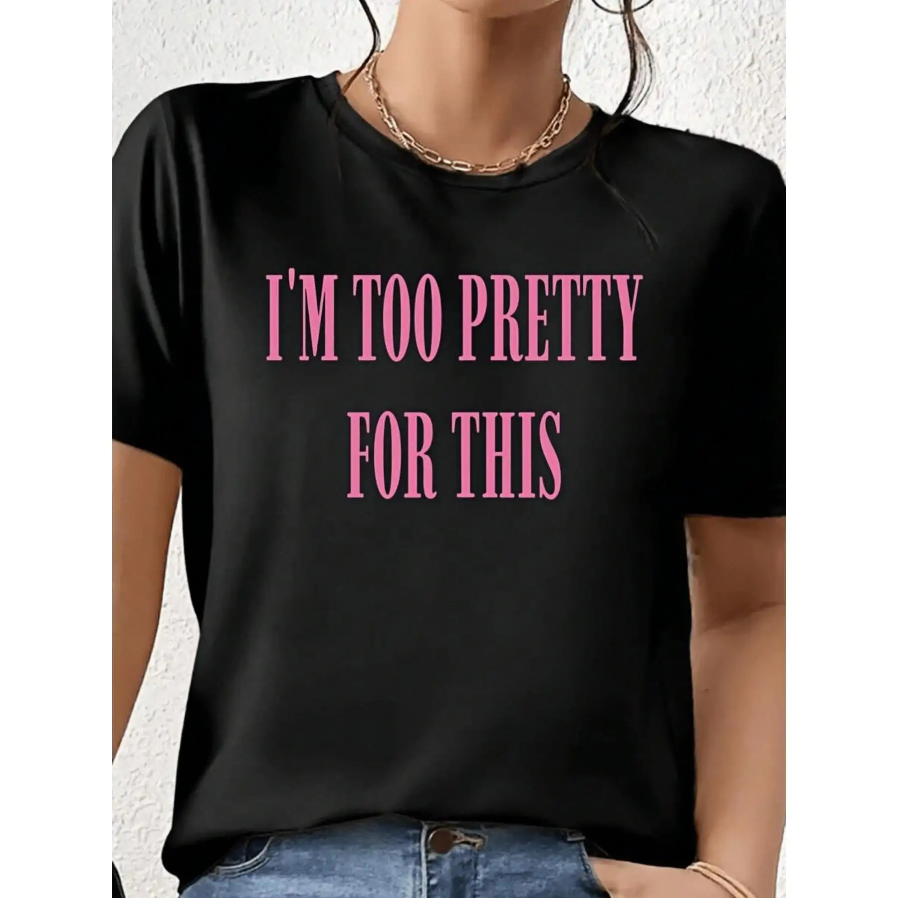 

Women's Funny Slogan T-shirt I'm Too Pretty For This Print Y2K Aesthetic Loose Tees Humorous Graphic Tops