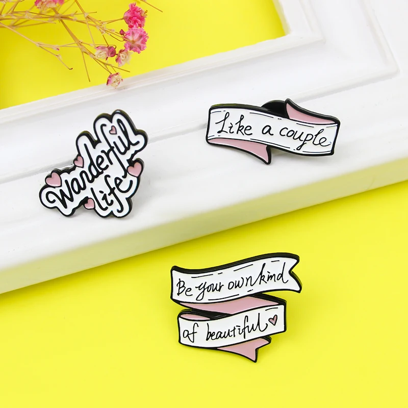 Fun Banner Quotes Enamel Pin Be your own kind of beautiful,Like a couple,Wanderful life Brooches Badge Lapel Jewelry Gift