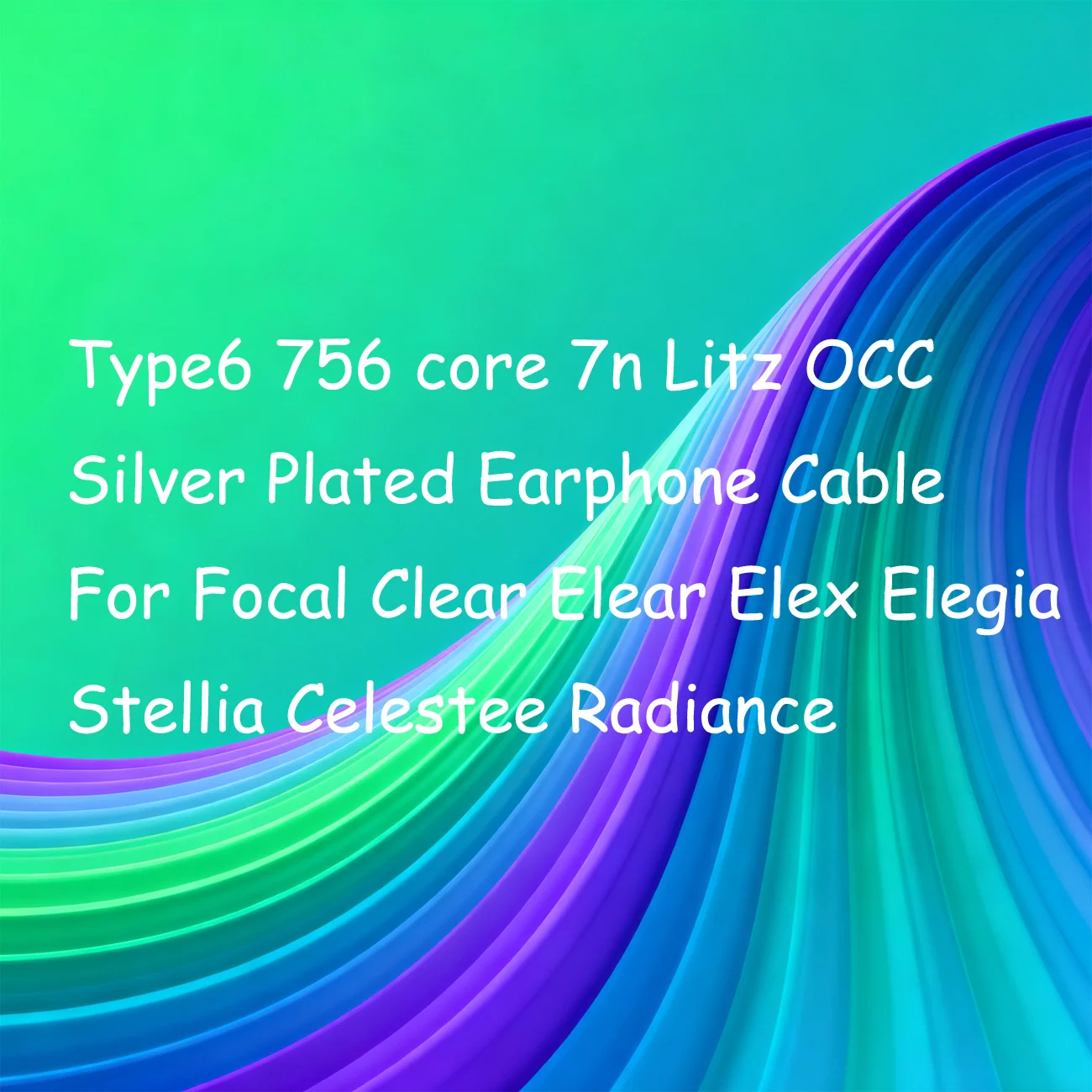 Type6 756 core 7n Litz OCC كابل سماعة أذن مطلي بالفضة لـ Focal Clear Elear Elex Elegia Stellia Celestee Radiance LN008261