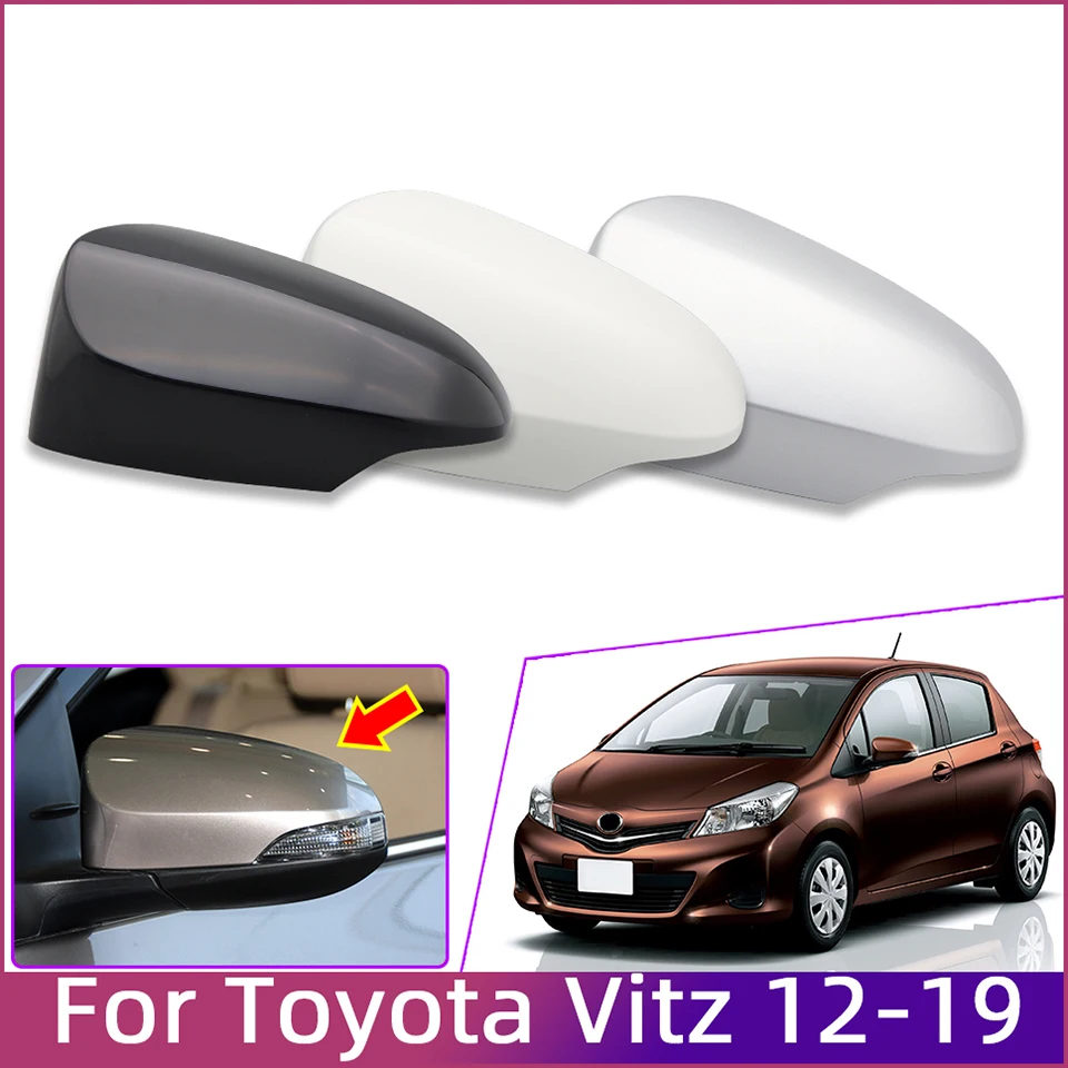 

Rearview Mirror Cover Cap For Toyota Vitz 2012 2013 2014 2015 2016 2017 2018 2019 Car Outside Door Wing Mirror Shell Housing