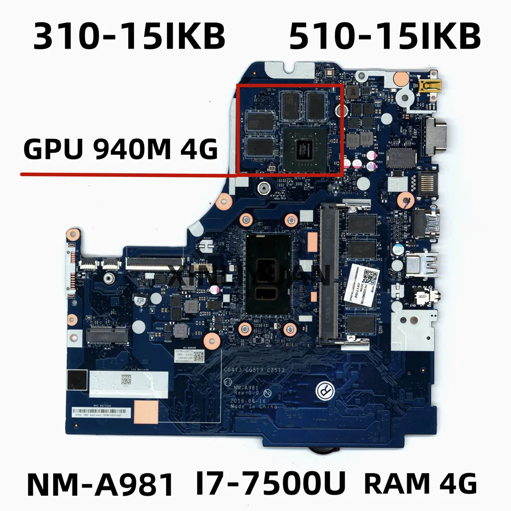 FOR Lenovo 310-15ikb 510-15ikb Motherboard NM-A981 CPU  i7 -7500U , GPU  940M 4G , RAM 4GB Test 100% working