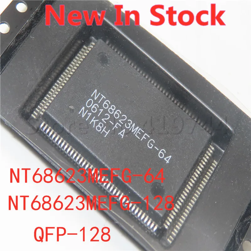 1PCS/LOT NT68623MEFG-64 NT68623MEFG-128 NT68623MEFG QFP-128 SMD LCD driver board chip New In Stock GOOD Quality