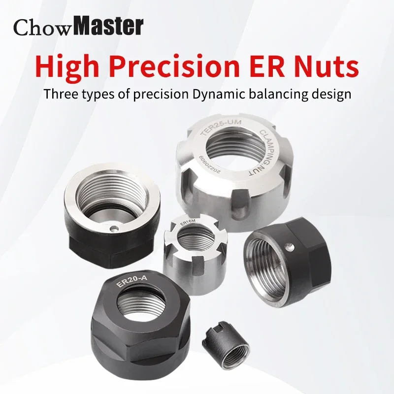 Chowmaster ER Nut Balance CNC High Precision Nut Machining Center Tool Handle Accessories ER32 ER16 ER20 ER25 A-type UM Type