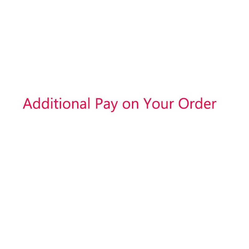 

Additional Pay on Your Order