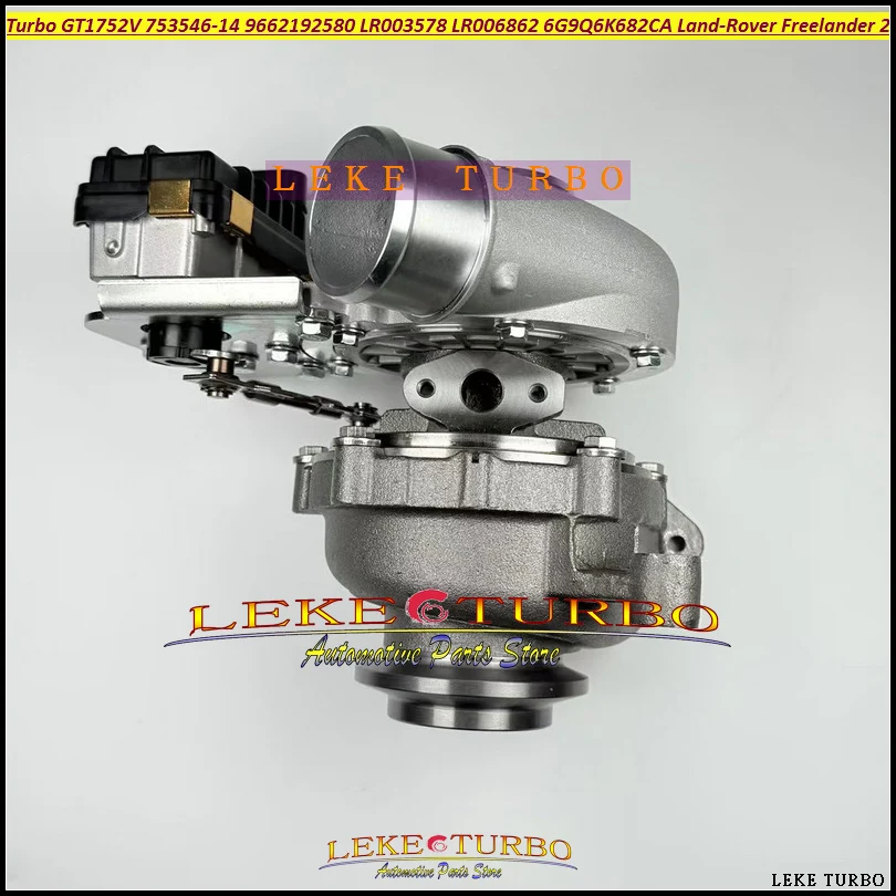 GTB1752VK 753546 753546-5014S 753546-9023 753546-23 LR006862 LR003578 6G9Q6K682CB Turbocharger For Land Rover Freelander DW12B