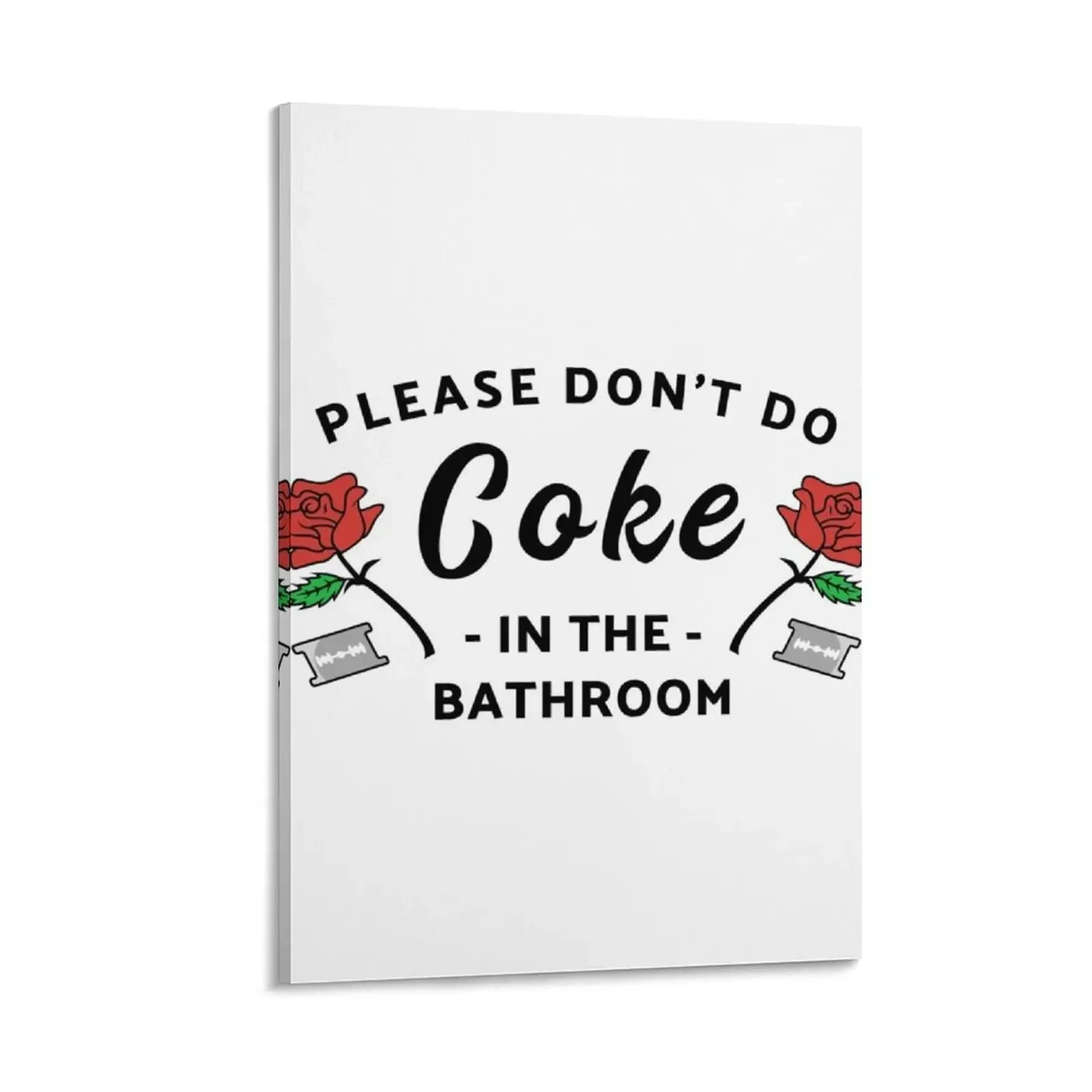

Please Don't Do Coke In The Bathroom Canvas Painting fashion wall paintings home decoration luxury japanese room decor