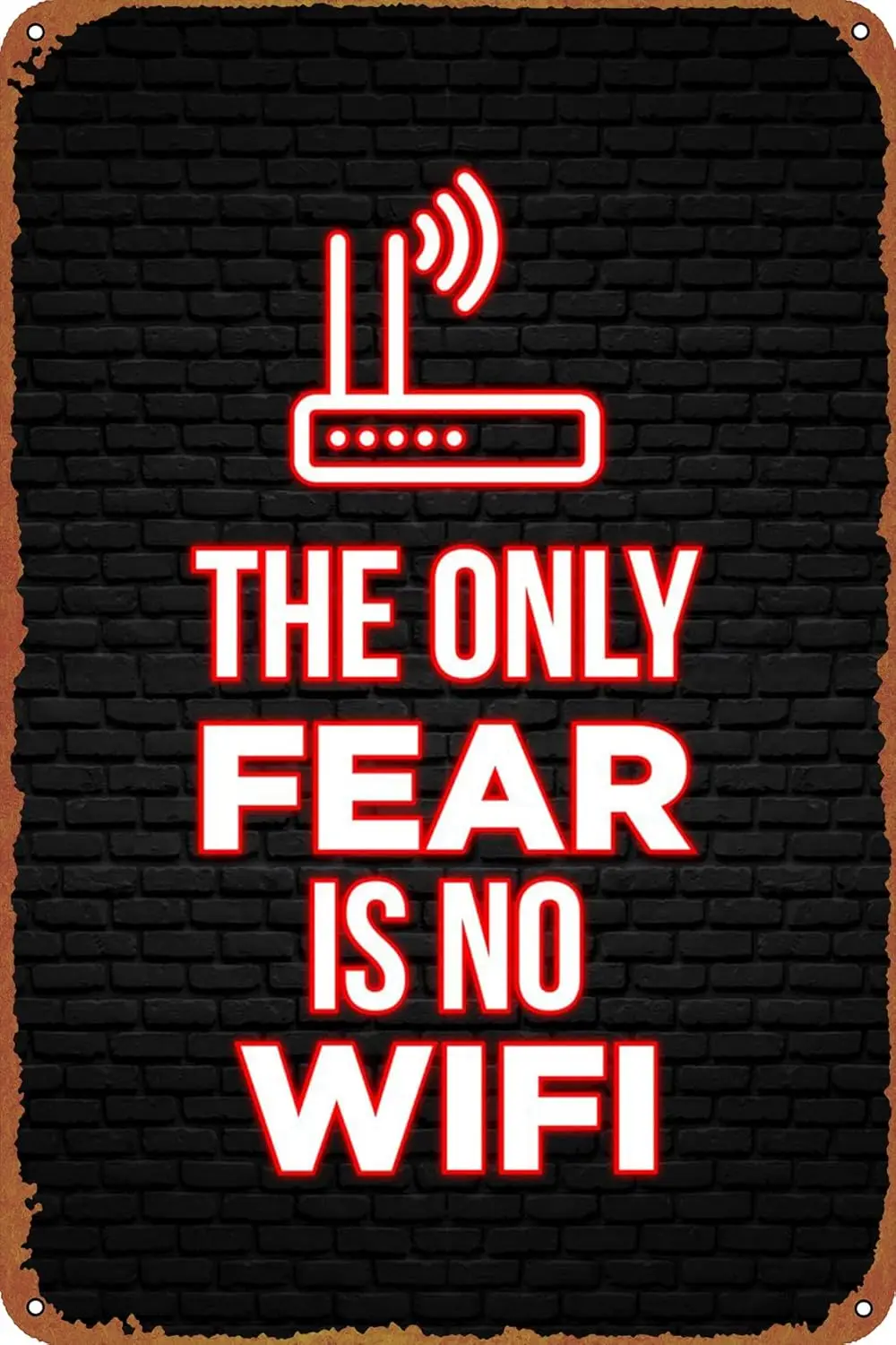 the only fear is no wifi Movie Poster Tin Metal Sign Vintage Wall Plaque Decor 8x12 Inch sign