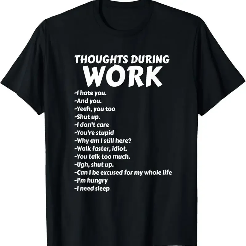 Thoughts During Work T Shirt Funny Sarcastic Hate