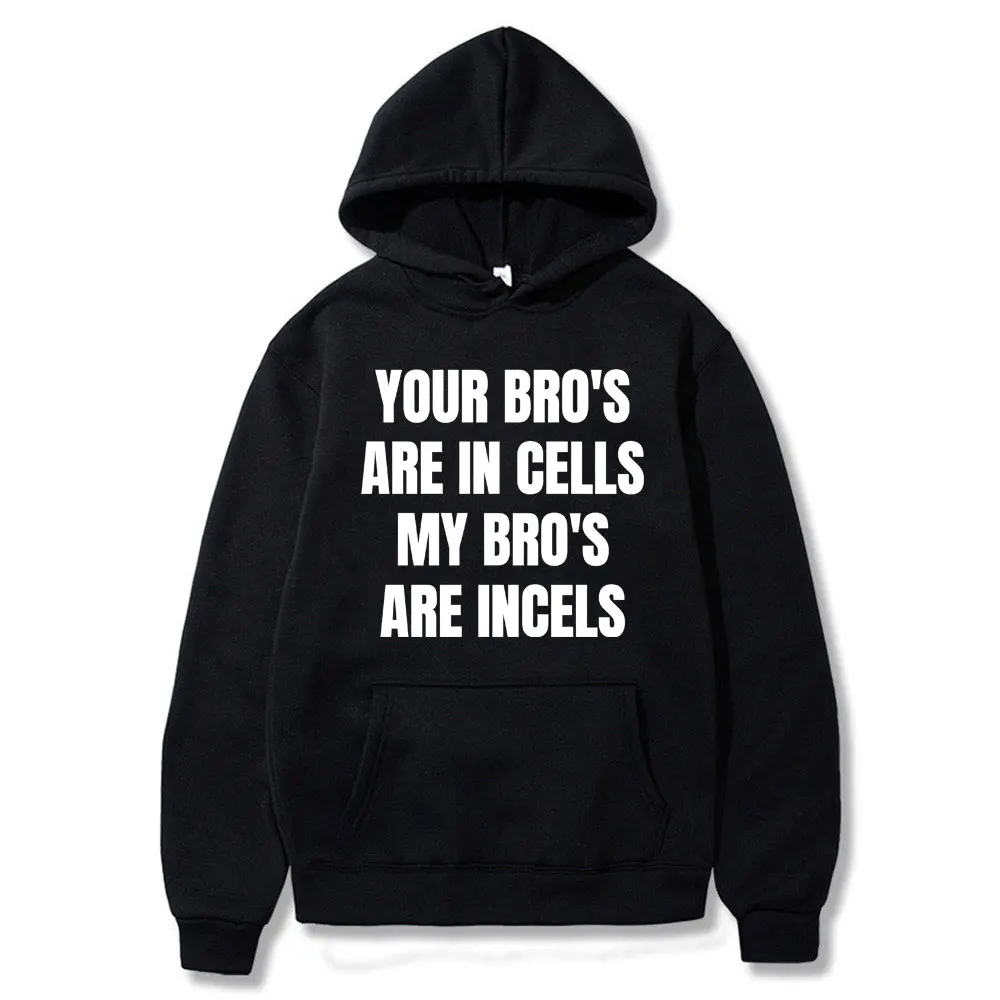 

Rapper Chief Keef Your Bros Are in Cells My Bros Are Incels Hoodie Funny Rap Meme Hoodies Men Women Hip Hop Oversized Sweatshirt