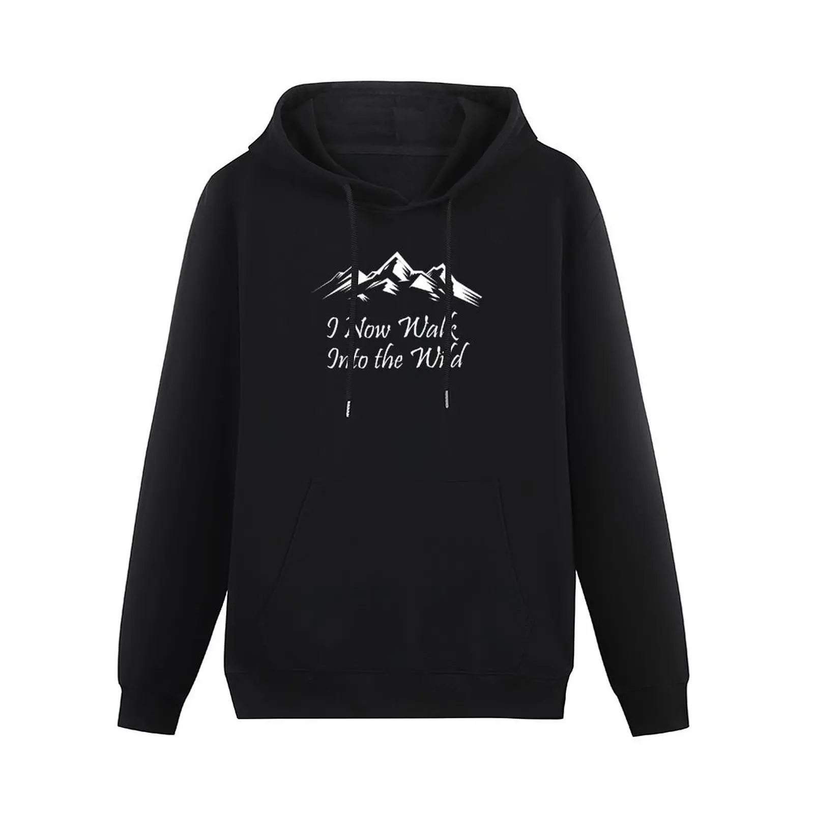 I Now Walk Into The Wild - Christopher Mccandless Adventure Quote Pullover Hoodie autumn new products hoodies for men