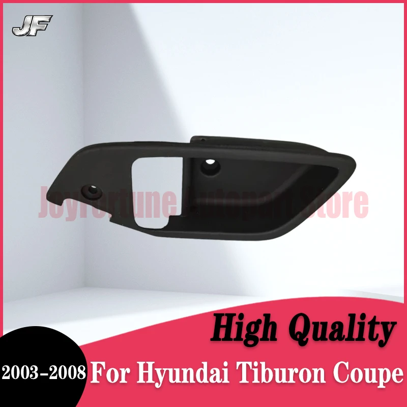 High Quality Auto Part Front Door Inside Handle Catch Black Cover For Hyundai Tiburon Coupe 2003-2008 82611-2C000 82621-2C000