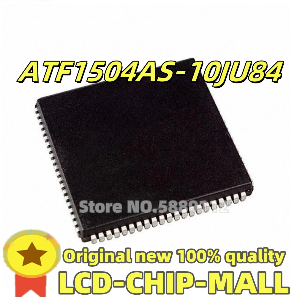 1PCS ATF1504AS-10JU84 ATF1504AS-10JU ATF1504AS-10 ATF1504AS ATF1504A ATF1504 80   100% quality