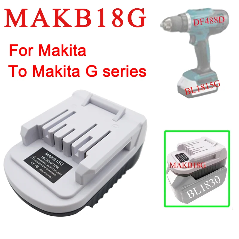 

MAKB18G for Makita 18V Li-ion Battery Convert To Makita G Series Battery Power Power Tools Use BL1815G BL1813G Converter Adapter