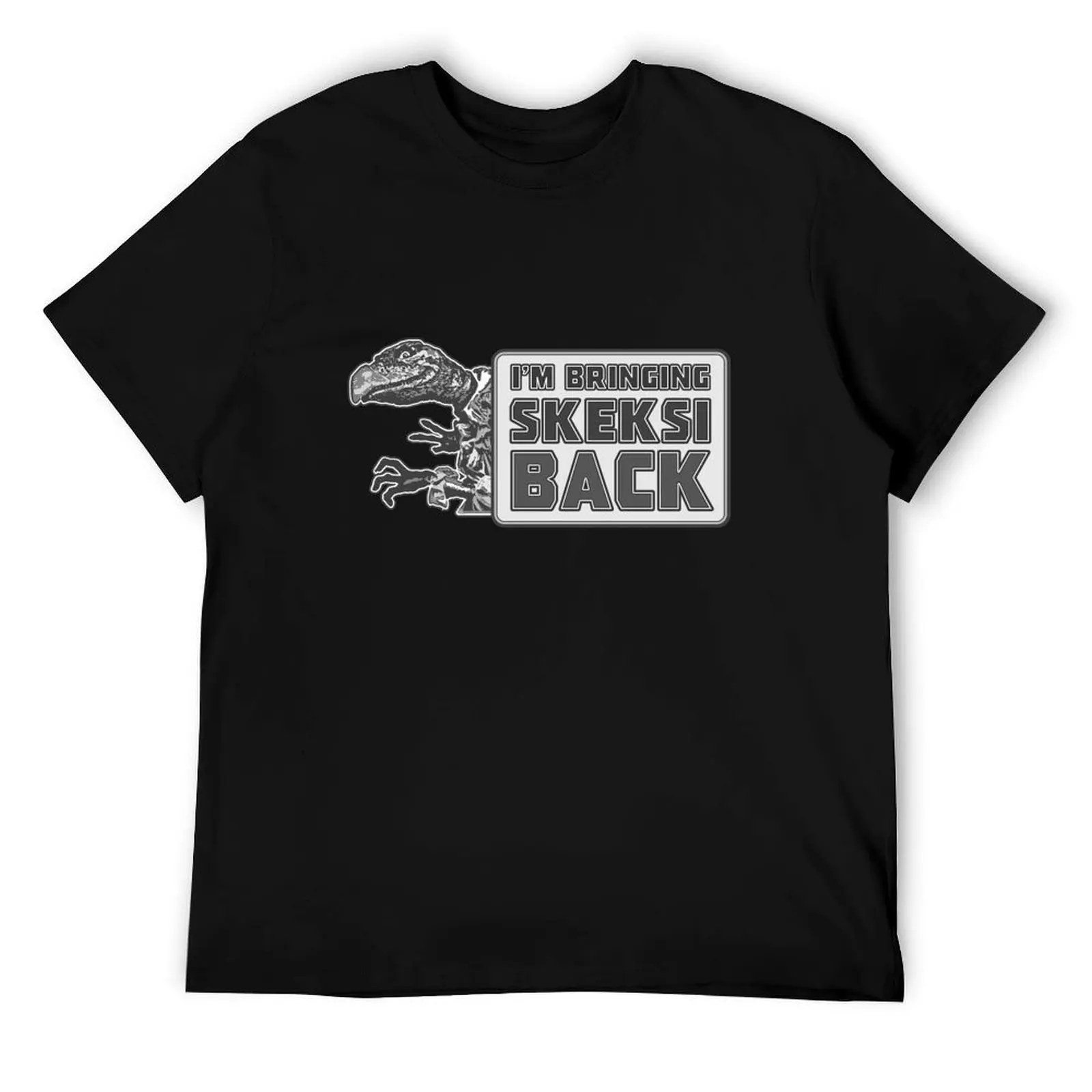 

Bringing Skeksi Back T-Shirt t shirts for man slim fit printed t shirts for man T-Shirt