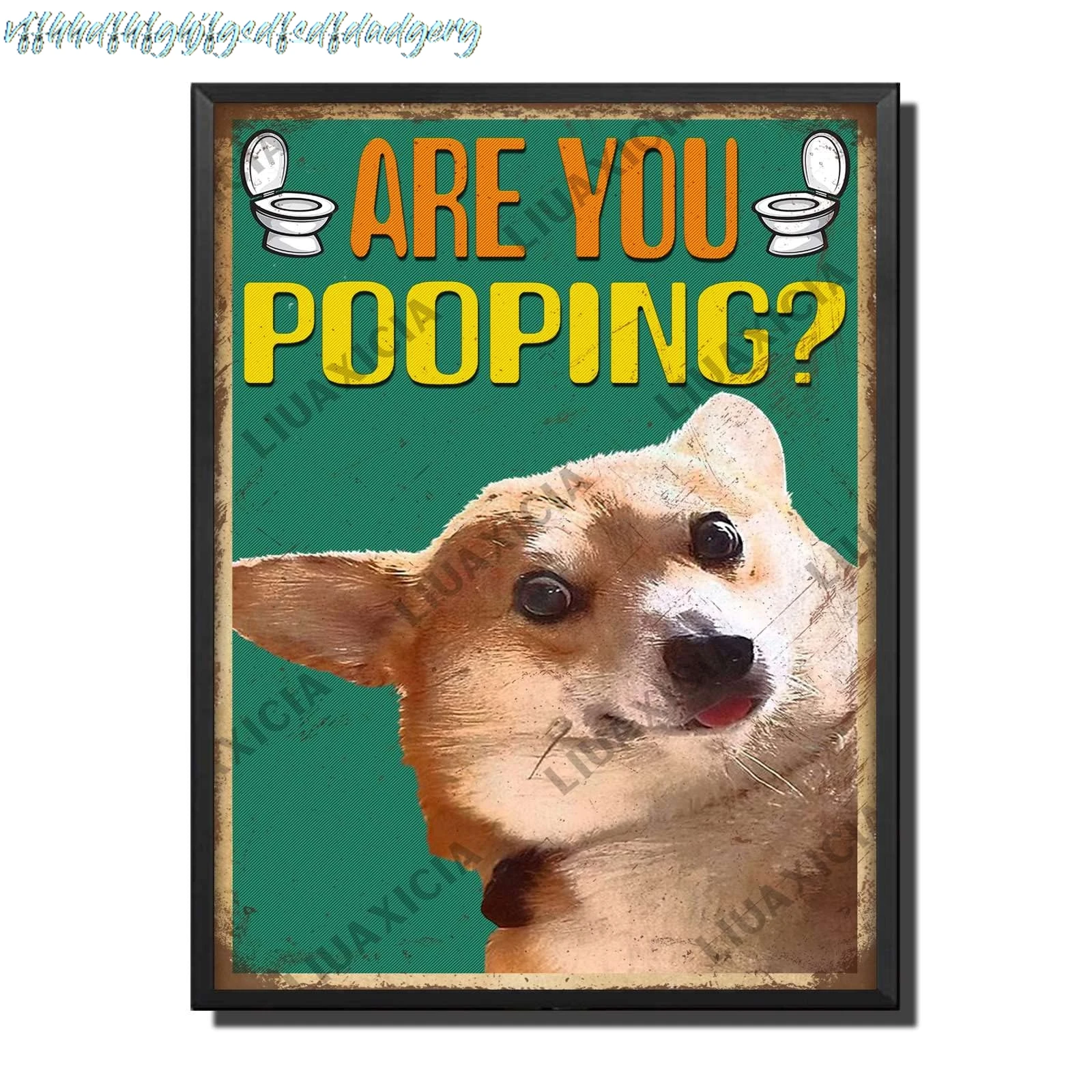 LIUAXICIA Retro Metal Tin Signs Vintage are You Pooping Funny Corgi Bathroom Metal Sign Coffee Shop Metal Painting Wall Han sign