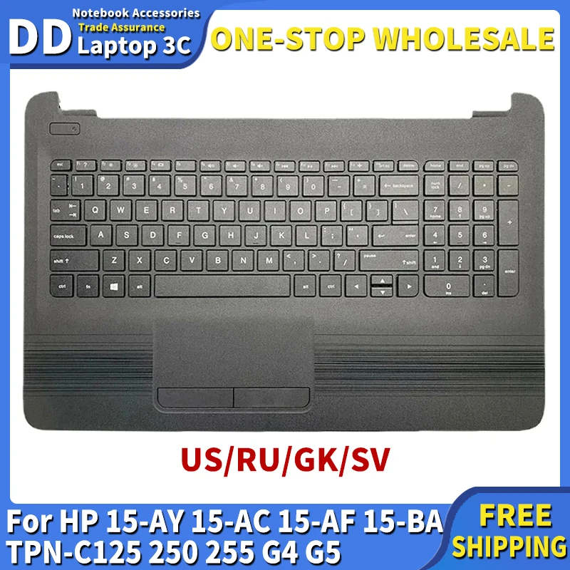 

NEW US/RU/GK/SV Keyboard for HP 15-AY 15-AC 15-AF 15-BA TPN-C125 250 255 G4 G5 Laptop Palmrest Upper Cover Top Case 855027-001