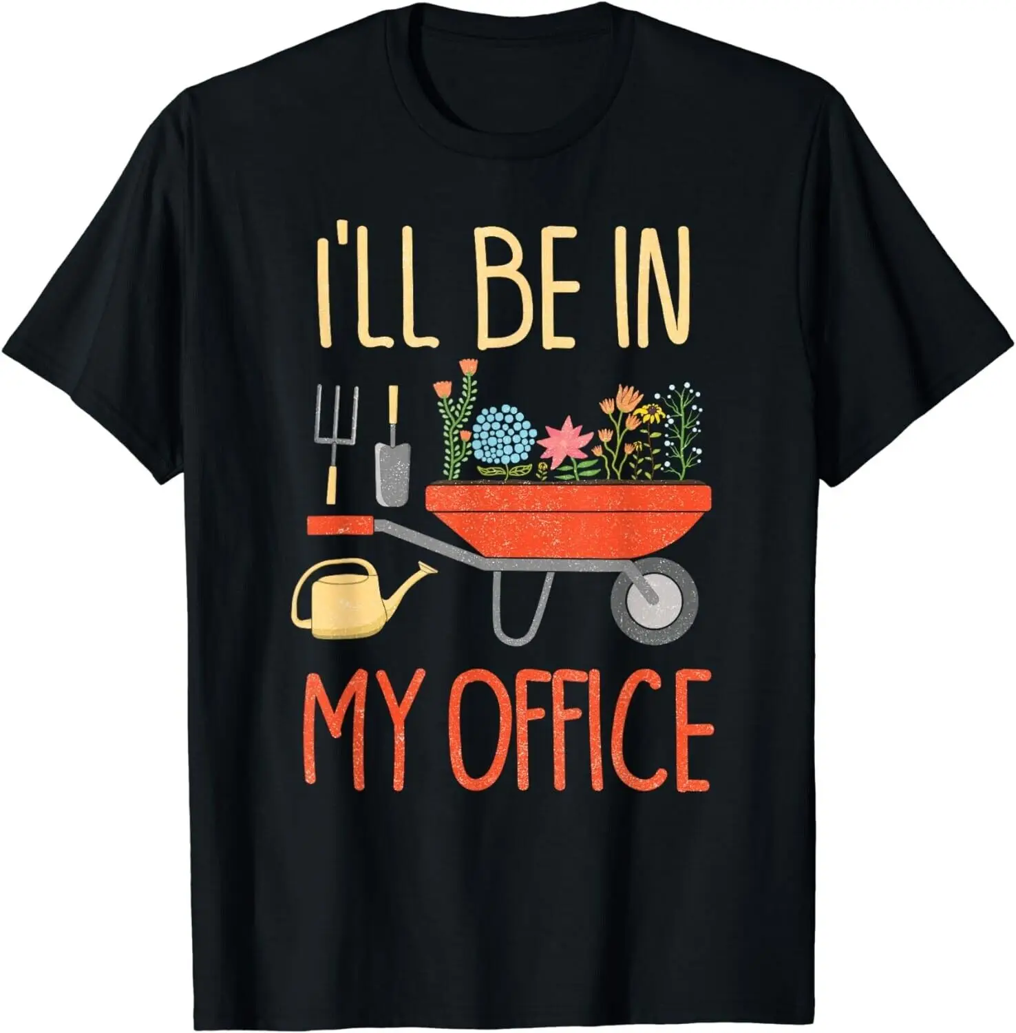 I'll Be In My Office Garden Funny Distressed Gardening Gift Unisex T-Shirt