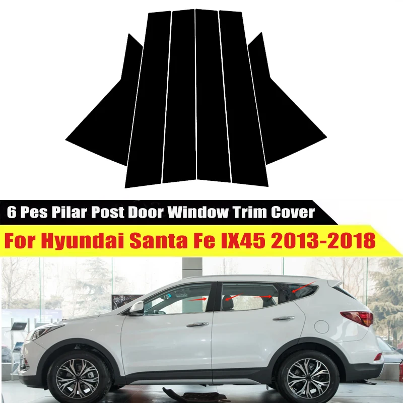 

For Hyundai Santa Fe IX45 2013-2018 2014 2015 Window Trim Covers Center Film Column B C Pillar Posts Sticker Car Accessories