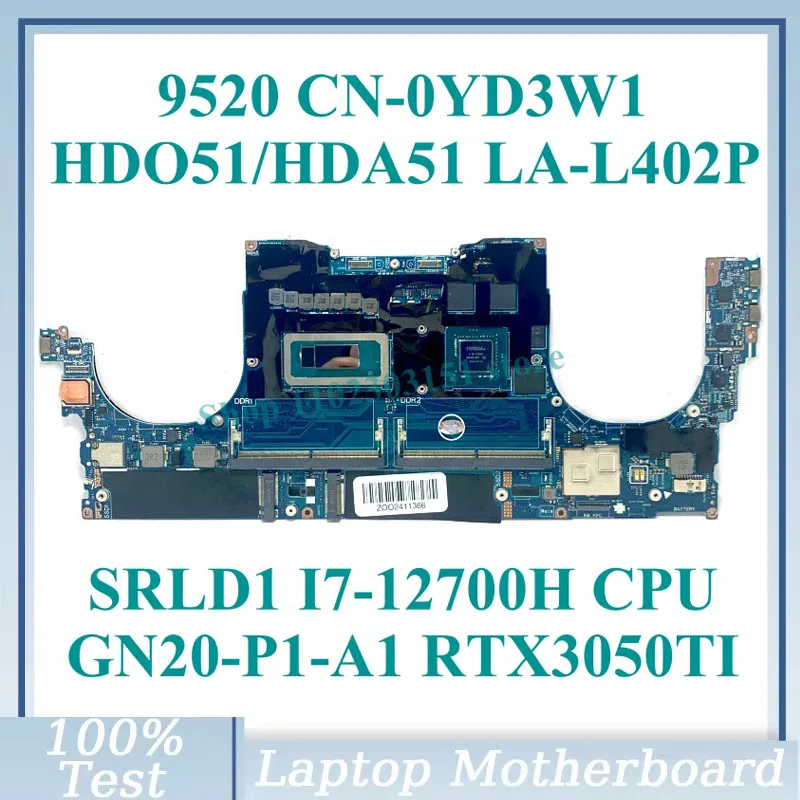 CN-0YD3W1 0YD3W1 YD3W1 With SRLD1 I7-12700H CPU LA-L402P For DELL 9520 Laptop Motherboard GN20-P1-A1 RTX3050TI 100% Fully Tested