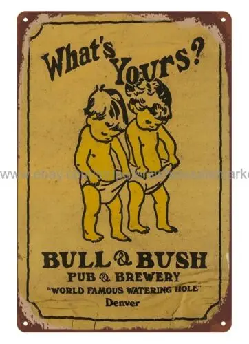 plaque restaurant pub walls Bull and Bush Pub and Brewery Denver metal tin sign