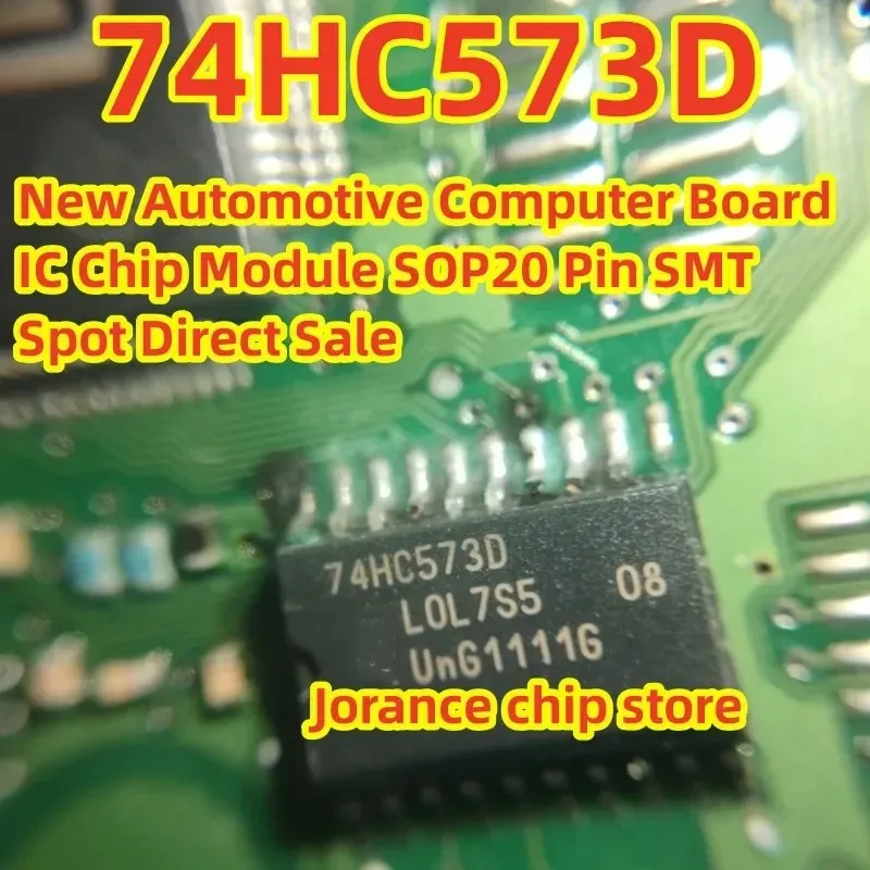 74HC573D SOP20 New Automotive Computer Board IC Chip Module SOP20 Pin SMT Spot Direct Sale