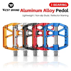WEST BIKING Ultralight Bicycle Pedals CNC 3 Bearing BMX MTB Road Bike Pedals Non-slip Aluminum Alloy Reflective Cycling Parts