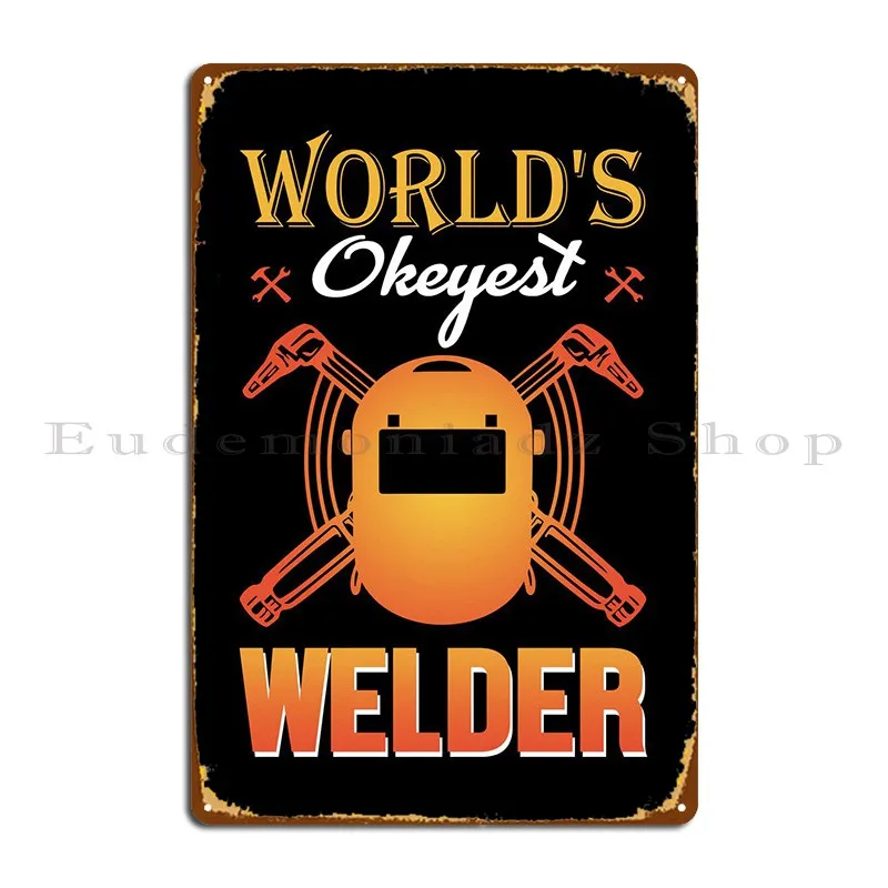 

Welder Metal Sign Pub Mural Wall Decor Create Character Living Room Tin Sign Poster