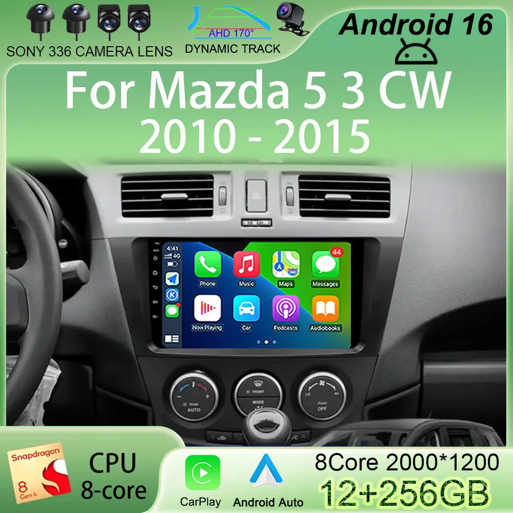 Android 16 Car Radio For Mazda 5 3 CW 2010 - 2015 Multimedia Stereo Video Player Navigation GPS Carplay 4G WIFI Auto 360 Camera