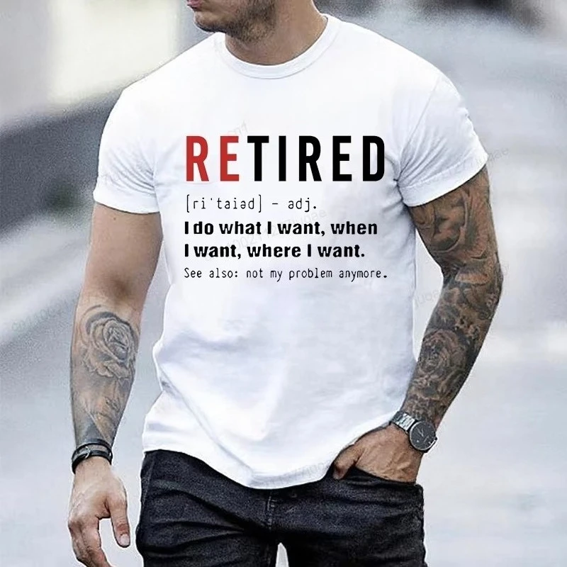 Retired Defination T-Shirt for Men Women,Short Sleeve Tee Retirement Shirts, I Do What I Want Print T-Shirts for Men Women Tops