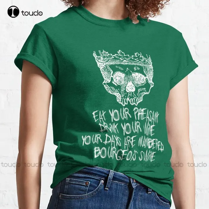 Eat Your Pheasant Drink Your Wine - Eat The Rich Class War Socialist Classic T-Shirt Cool T Shirts For Men Custom Gift Xs-5Xl