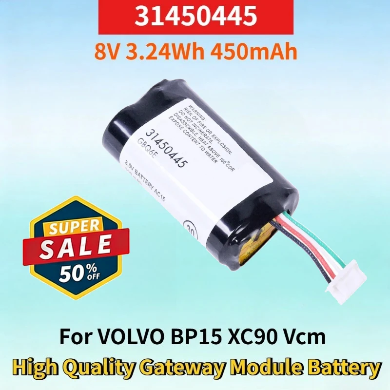 

31450445 8V 3.24Wh 450mAh Rechargeable Li-ion Battery for VOLVO BP15 XC90 Vcm Replacement High Quality Gateway Module Battery
