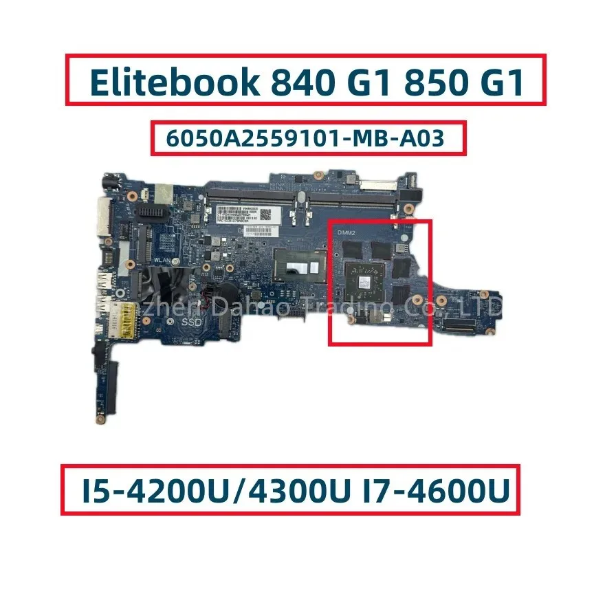 

6050A2559101-MN-A03 For HP Elitebook 840 G1 850 G1 Laptop Motherboard With Core I5-4200U/4300U I7-4600U 747072-001 730804-001