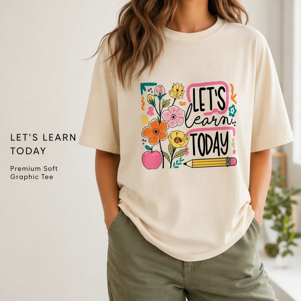 Women's Teacher Graphic T Shirt Let's Learn Today Floral Apple Pencil Print 100% Cotton Oversized Back to School Tee