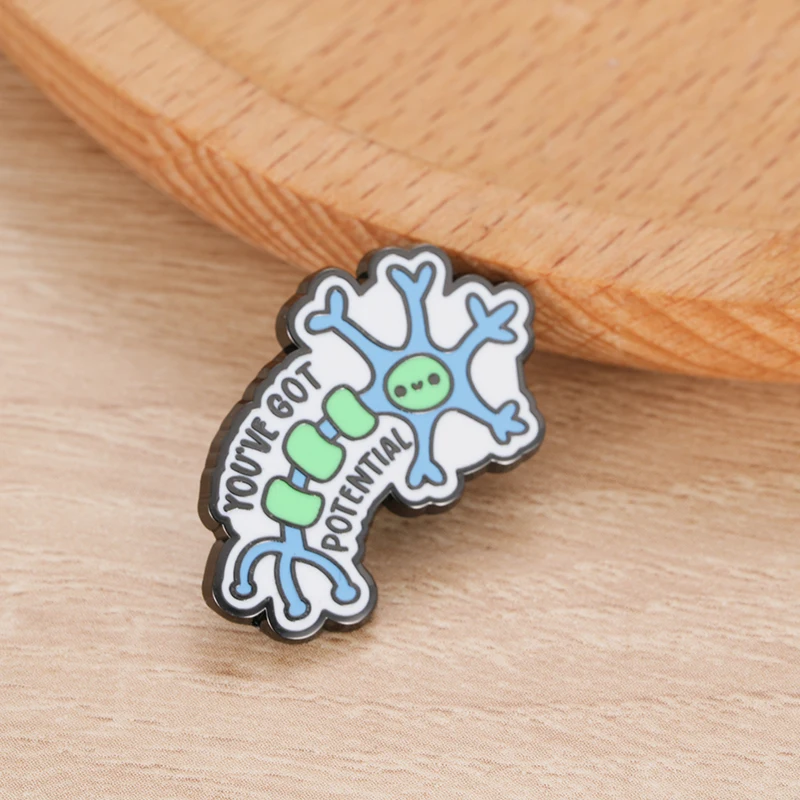 You've Got Potential Cute Neuron brooch badge Pins for Backpack Neuro Psychology Decor Gift