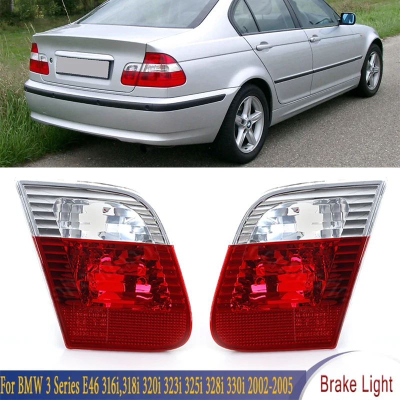 

For BMW 3 Series E46 316i 318i 320i 323i 325i 328i 330i 2002 2003 2004 2005 Rear Bumper Inner Tail Light Lamp Taillight