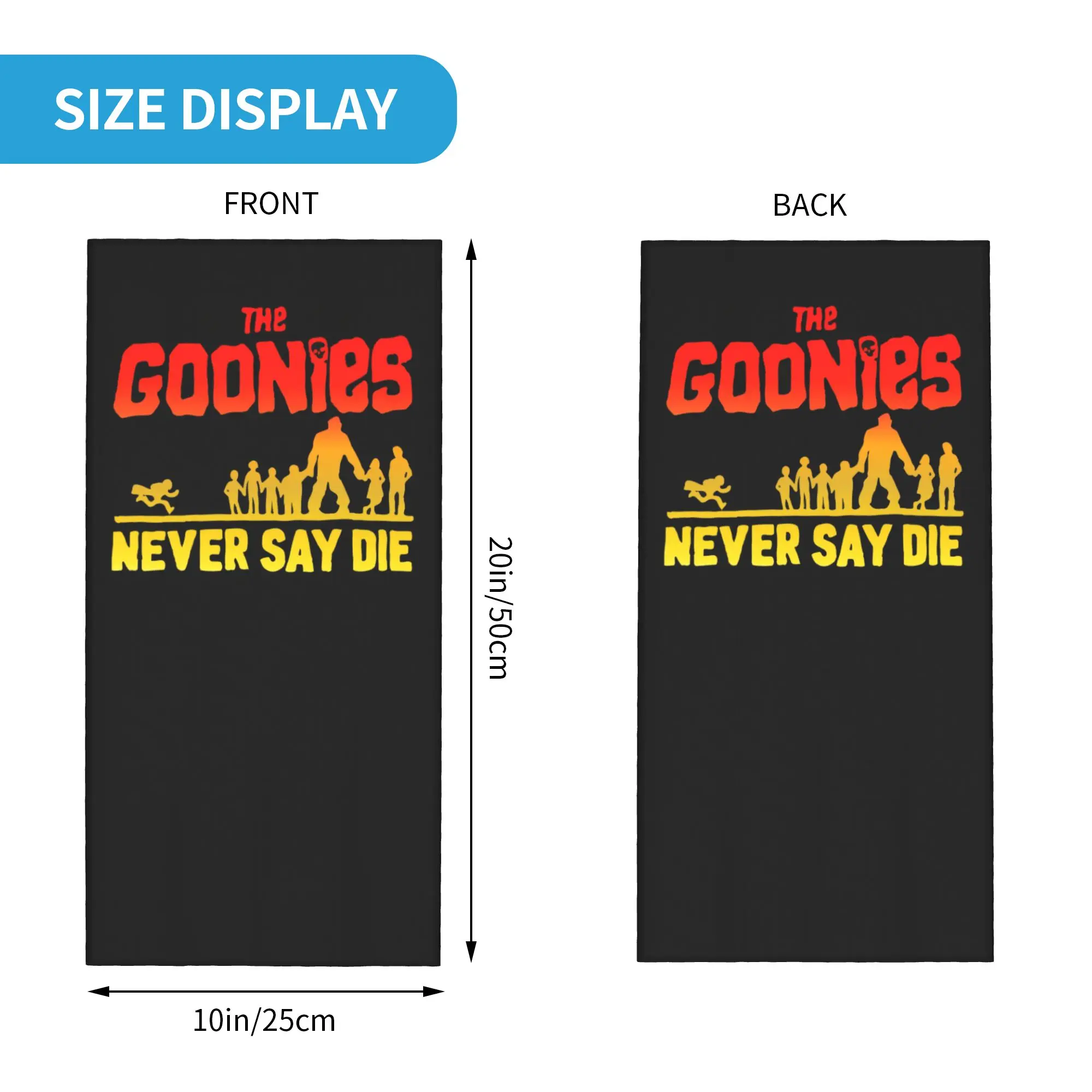 Custom The Goonies Never Say Die Bandana Neck Gaiter UV Protection Face Scarf Cover Men Women Classic Movie Headwear Tube