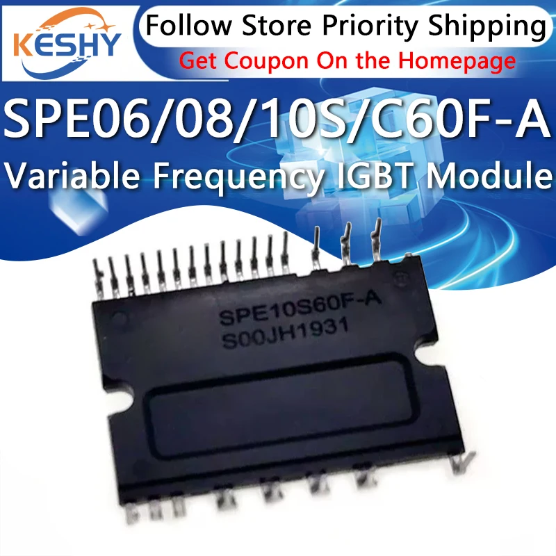 

SPE06S60F-A SPE06C60F-A SPE08S60F-A SPE10S60F-A SPE05M50F-A New and Original IGBT Module Variable Frequency Air Conditioning