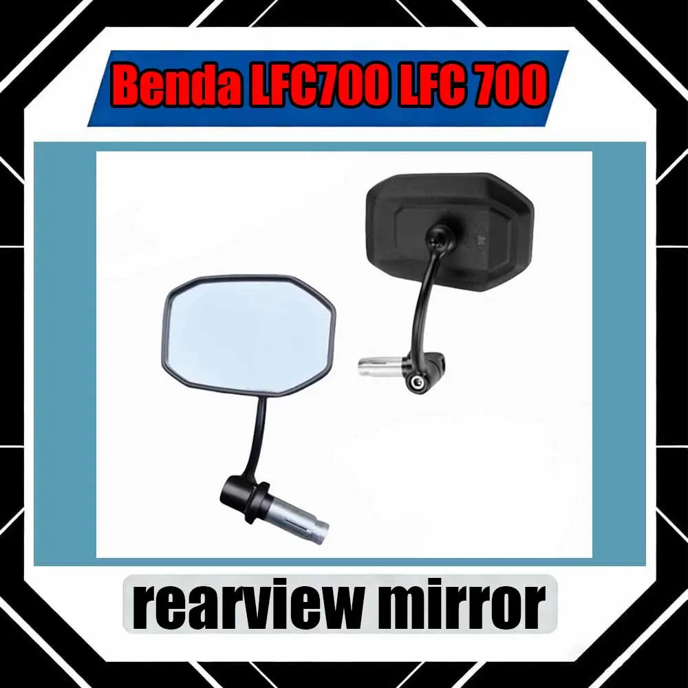 

For Benda LFC700 LFC 700 Rearview mirror adjustable convex reflector left and right handlebars motorcycle accessory