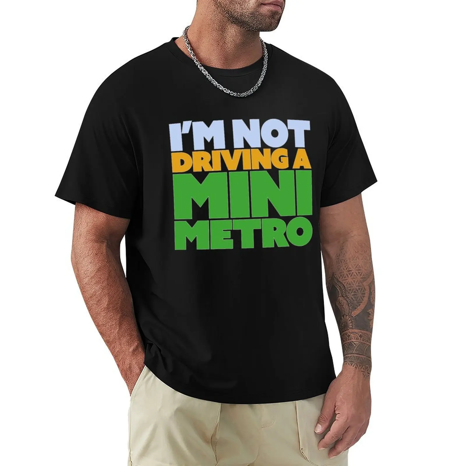 

I_m not driving a mini metro T-Shirt Comfort Stretch Tee Shirt