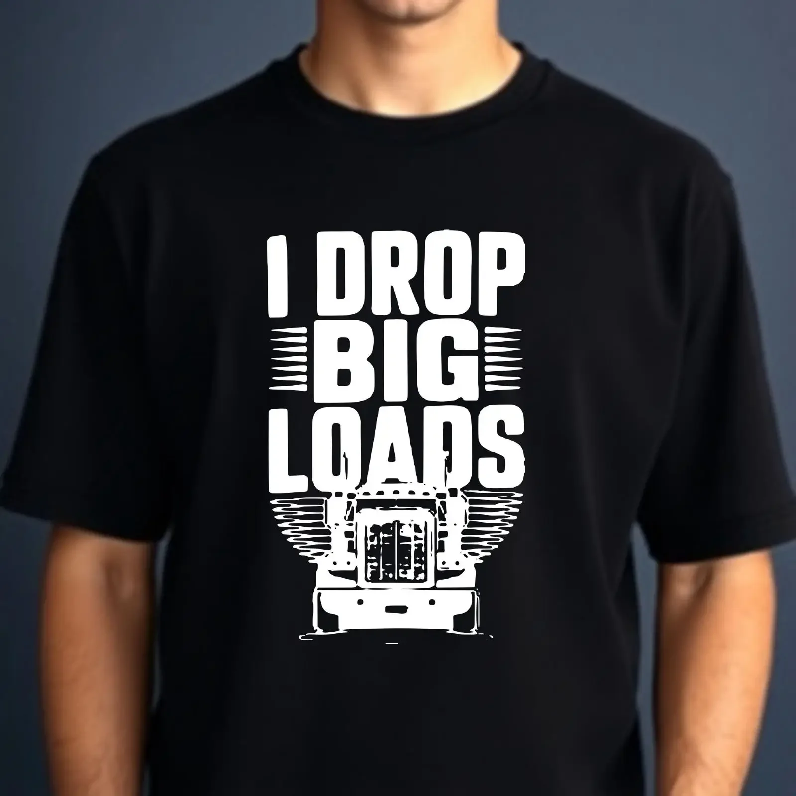 Funny Trucker T Shirt I Drop Big Loads Adult Humor vintage Washed Stretched Soft designer clothes Versatile fashion Breathable