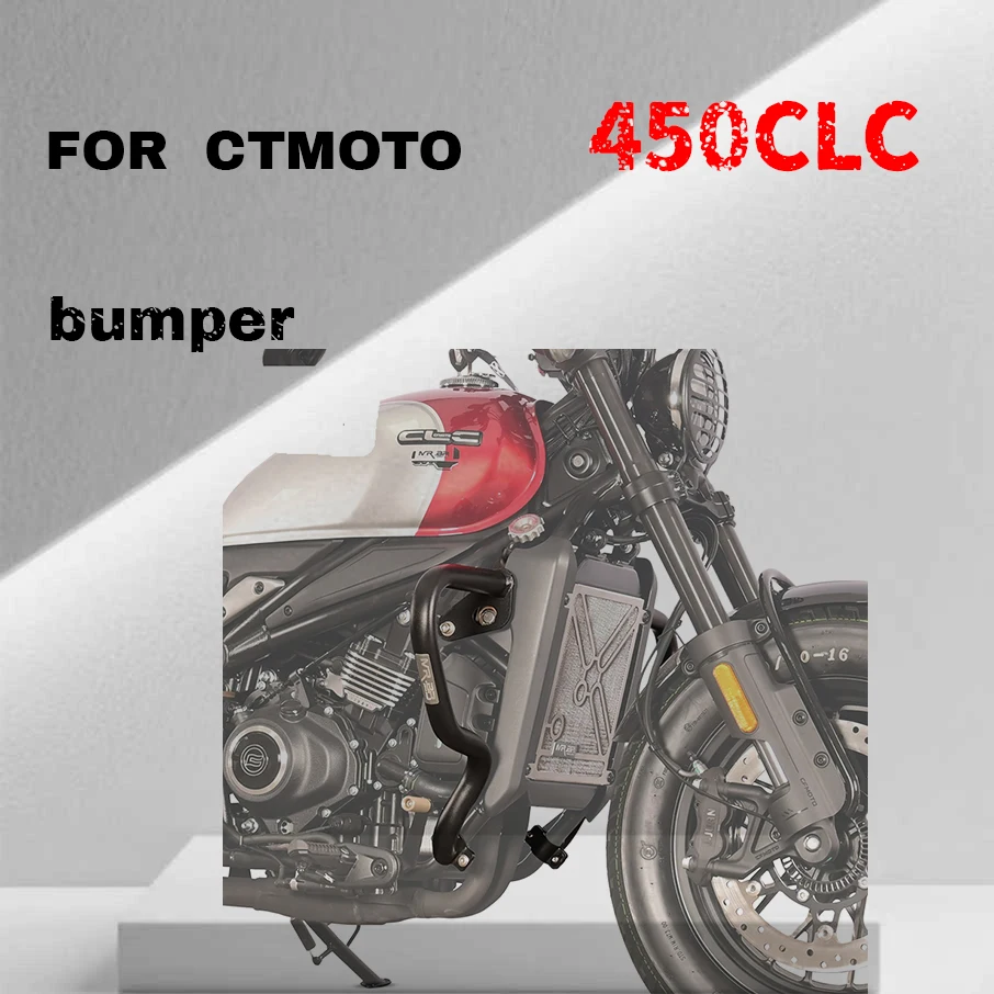 

For CTMOTO 450CLC bumper, 250CLC anti fall bumper, backrest, tailstock, water tank net modification accessories