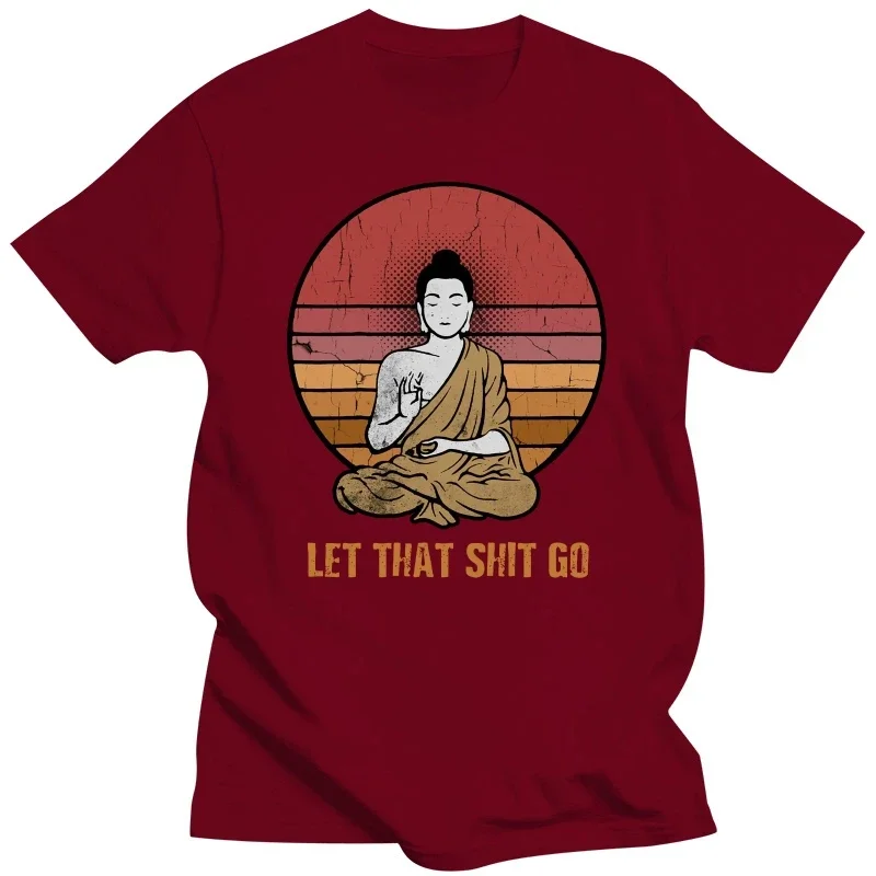 Humor Retro Let That Go Buddha T Shirt Short Sleeves Cotton Tee Tops Summer Buddhist Buddhism T-shirt Casual Tshirt Merch