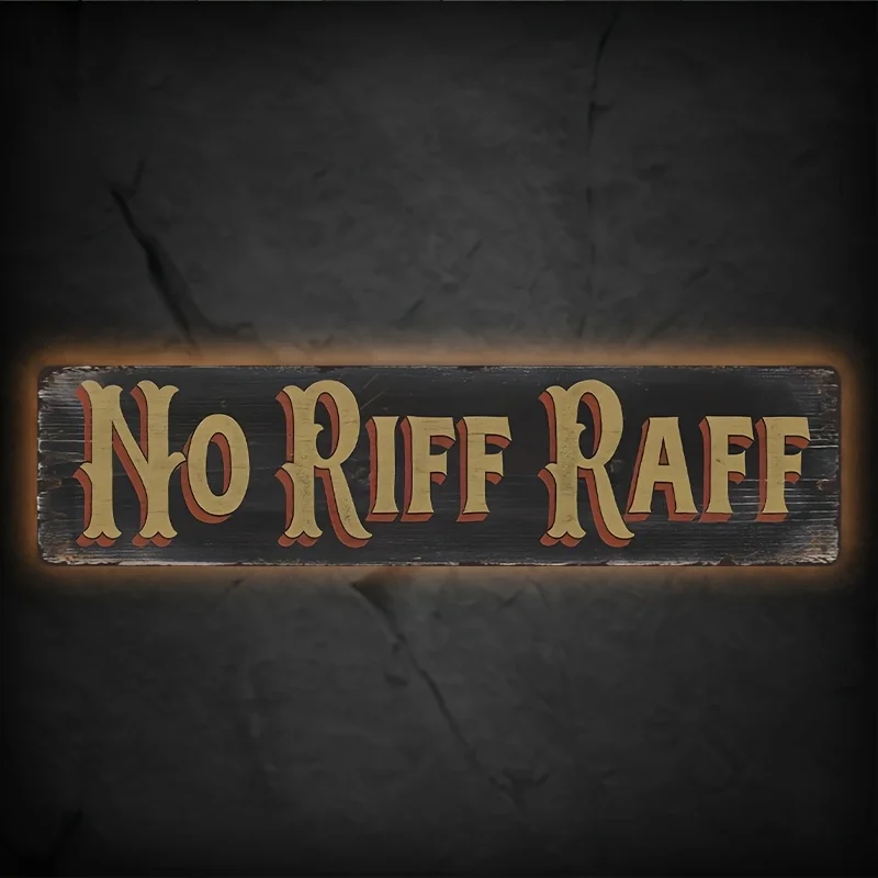 Letrero de pared de aluminio plano 2D, 1 pieza, vintage, "No Riff Raff", 10,16x40,64 cm (40"x16"), placa de metal grande retro de granja con inglés