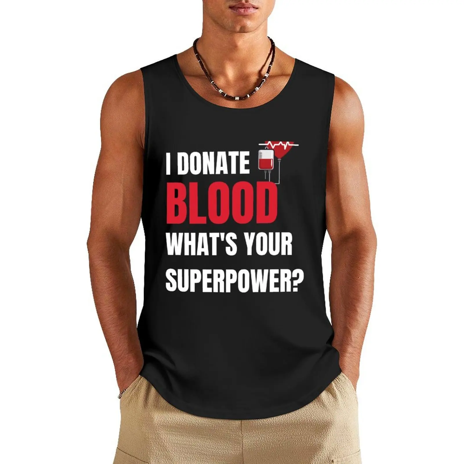 

I Donate Blood Whats Your Superpower - National Blood Donor Month - Blood Donation Awareness Tank Top