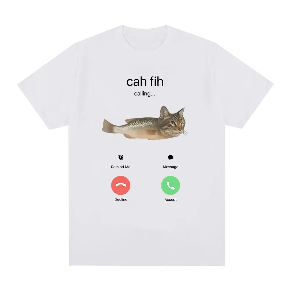 2026 New Cah Fih Meme T-Shirt Funny Calling Cat Fish Hybrid Meme T Shirt Absurd Humor Internet Culture Gift V