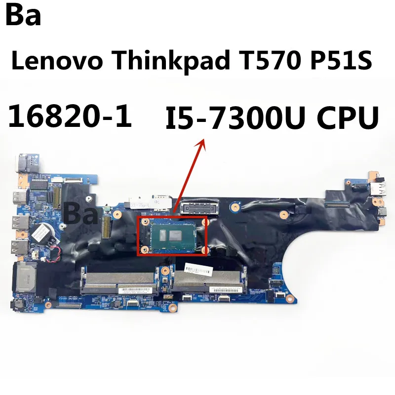 

For Lenovo Thinkpad T570 P51S Laptop Motherboard 16820-1 Motherboard With I5-7300U CPU 100% Test Work