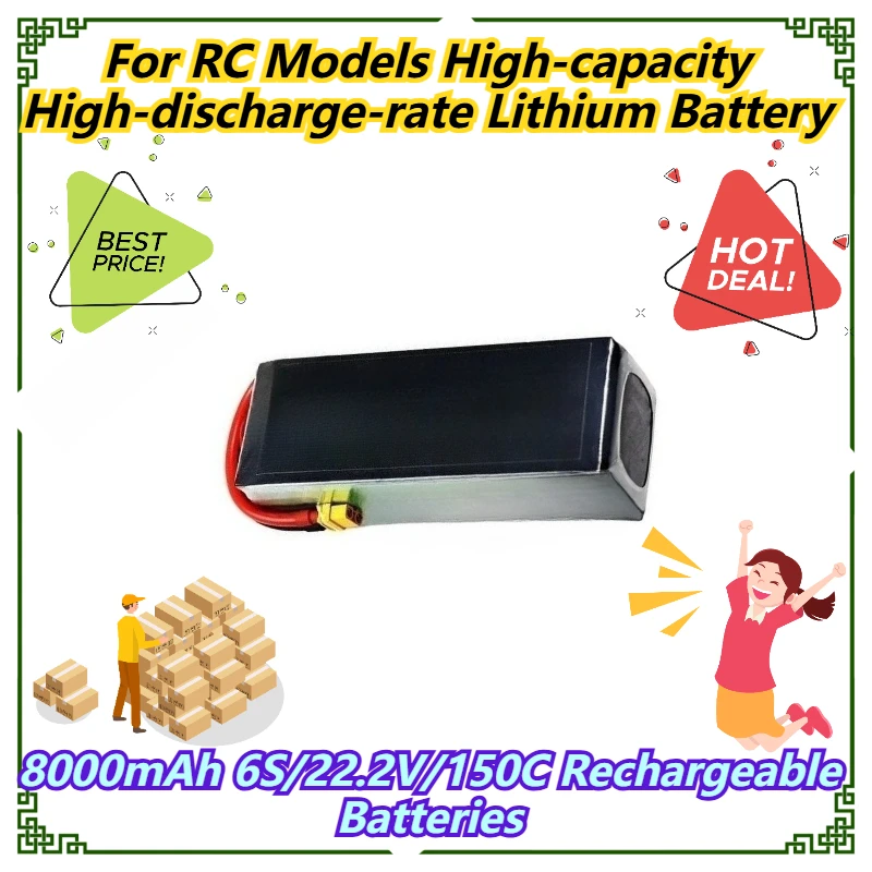 

8000mAh 6S/22.2V/150C Rechargeable Batteries For RC Models High-capacity High-discharge-rate Lithium Battery