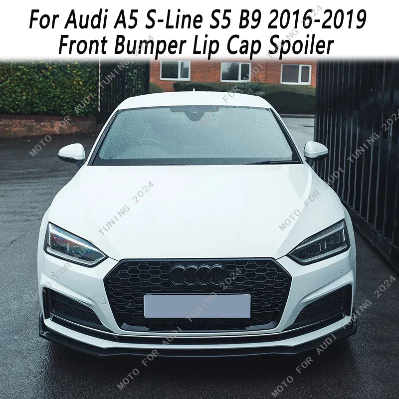 For Audi A5 S-Line S5 B9 Sportback / Coupe / Convertible 2016-2019 2Door/4Door Car Front Bumper Lip Spoiler Guard Cover Bodykit