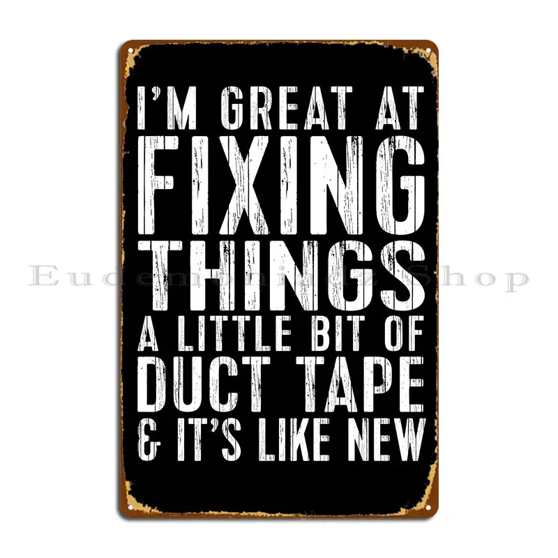 Funny Duct Tape Gift Dad Grandpa Fixing Duct Tape Metal Signs Printing Plates Vintage Wall Mural Decoration Tin Sign Poster