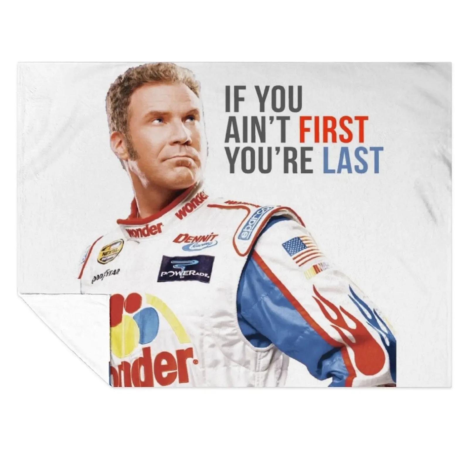 

Will Ferrell Talladega Nights Ricky Bobby If You Ain't First You're Last Throw Blanket Hairys Flannels Blankets